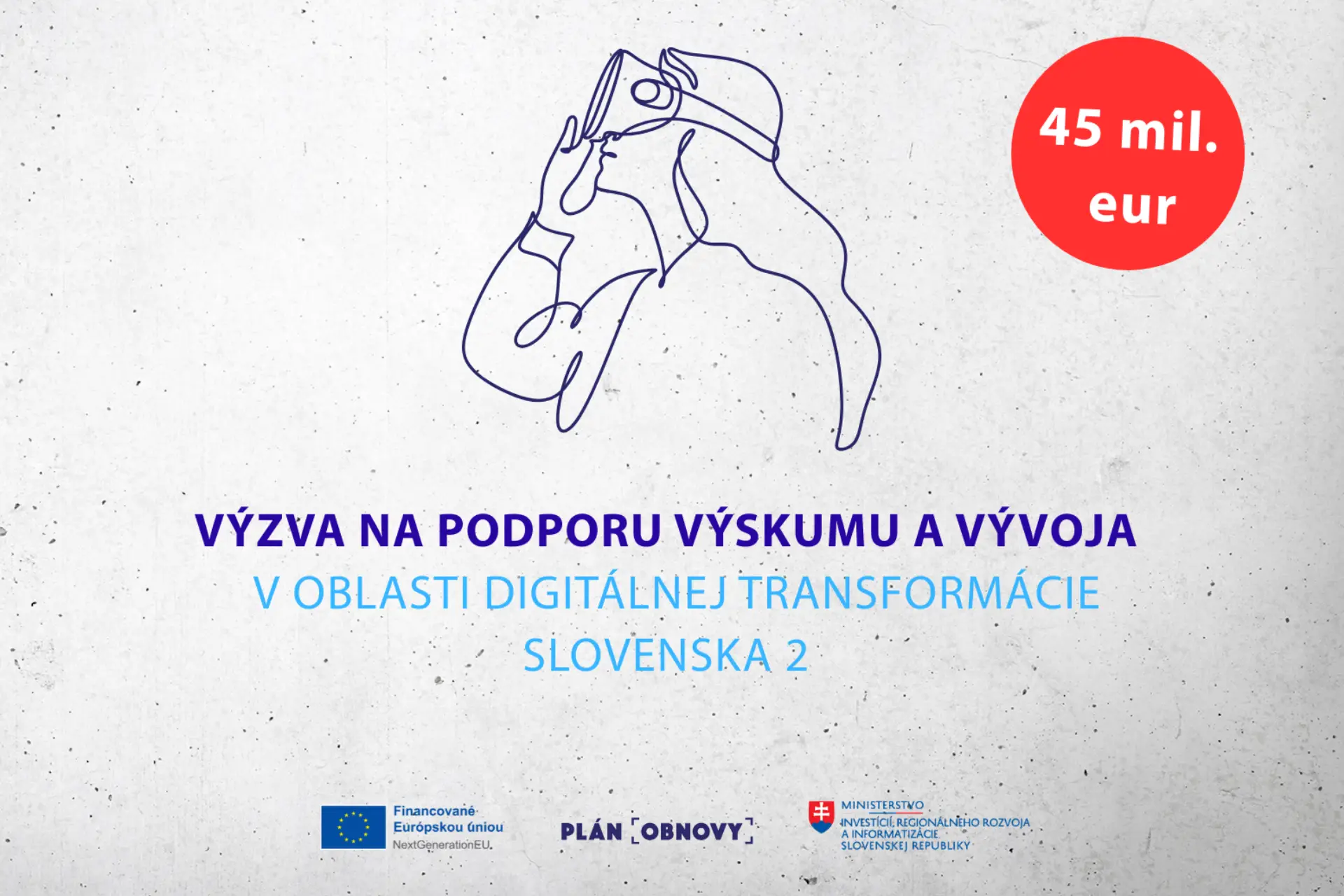 Nová výzva na experimentálny vývoj: 45 miliónov eur pre digitálnu transformáciu Slovenska