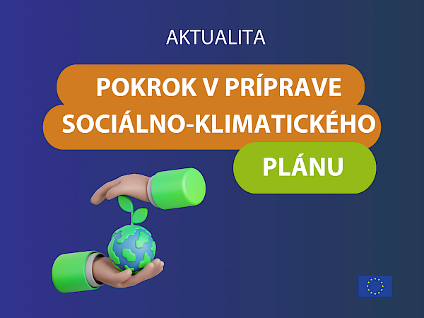 Pokrok v príprave Sociálno-klimatického plánu Slovenskej republiky