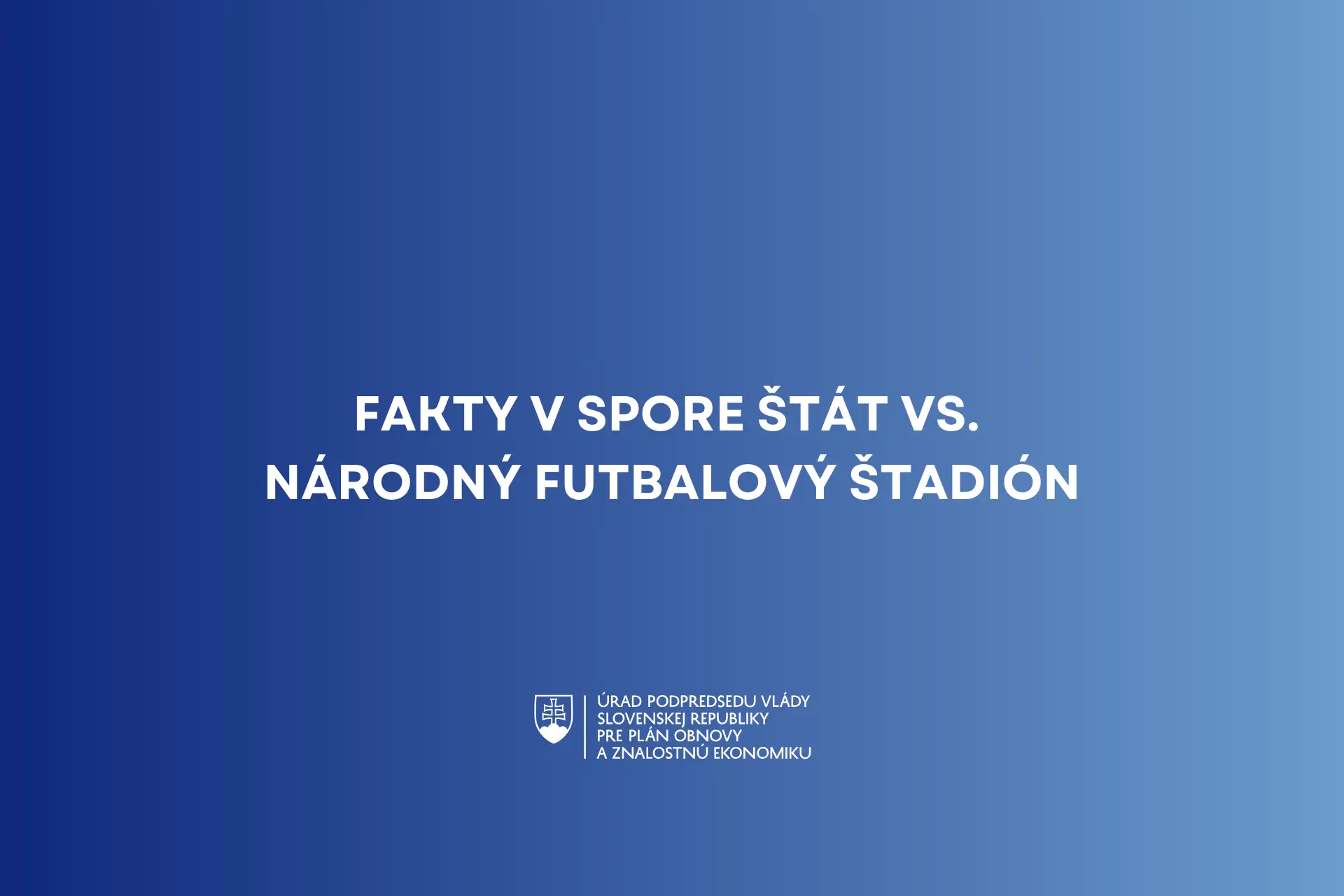 Fakty v spore štát vs. Národný futbalový štadión