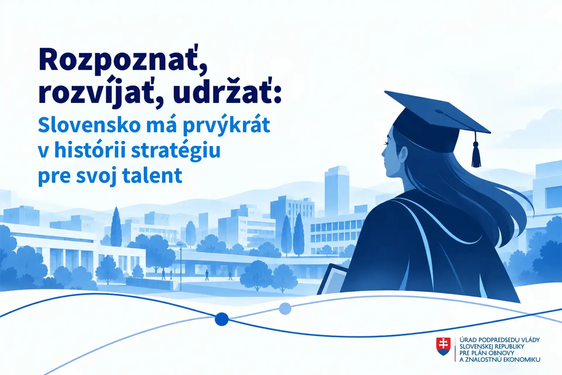 Rozpoznať, rozvíjať, udržať: Slovensko má prvýkrát v histórii stratégiu pre svoj talent